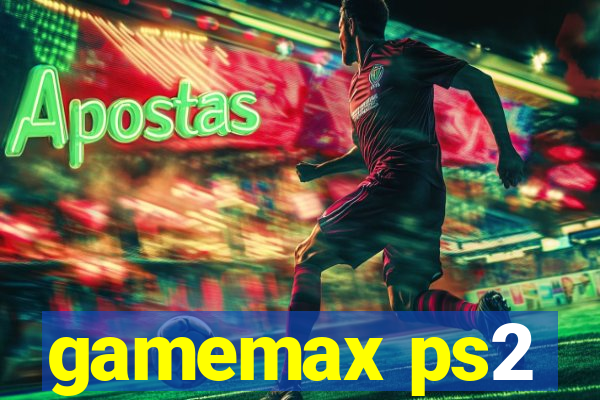 gamemax ps2